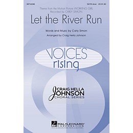 Hal Leonard Let the River Run SATB Divisi by Carly Simon arranged by Craig Hella Johnson