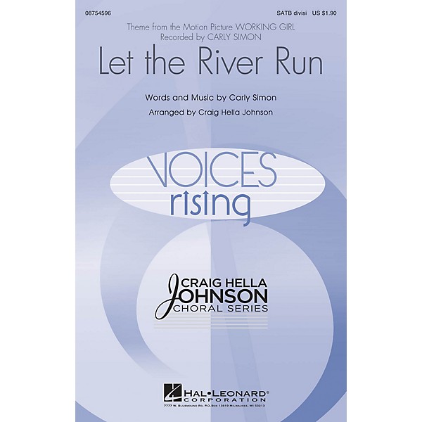 Hal Leonard Let the River Run SATB Divisi by Carly Simon arranged by Craig Hella Johnson