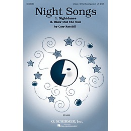 G. Schirmer Night Songs (No. 1 Nightdance; No. 2 Blow Out The Sun) UNIS/2PT composed by Cary Ratcliff