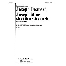 G. Schirmer Joseph Dearest, Joseph Mine (from Three Folk Carols) Score & Parts arranged by Cary Ratcliff