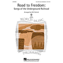 Hal Leonard Road to Freedom: Songs of the Underground Railroad 4 Part Any Combination arranged by Will Schmid