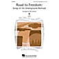 Hal Leonard Road to Freedom: Songs of the Underground Railroad 4 Part Any Combination arranged by Will Schmid thumbnail