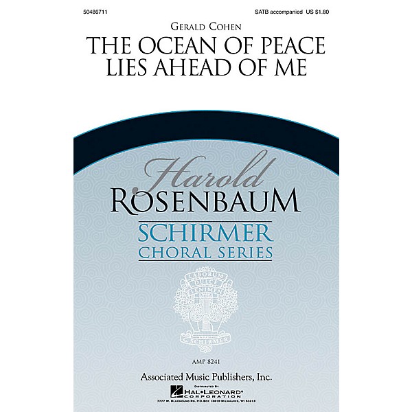 G. Schirmer The Ocean of Peace Lies Ahead of Me (Harold Rosenbaum Choral Series) SATB composed by Gerald Cohen