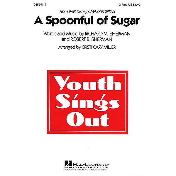 Hal Leonard A Spoonful of Sugar (from Mary Poppins) 2-Part arranged by Cristi Cary Miller