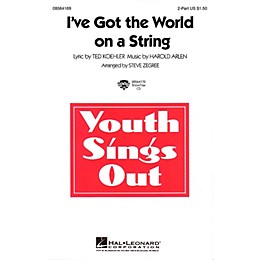 Hal Leonard I've Got the World on a String 2-Part arranged by Steve Zegree