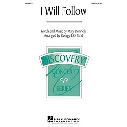 Hal Leonard I Will Follow 2-Part arranged by George L.O. Strid