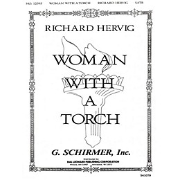 G. Schirmer Woman With A Torch SATB composed by Richard Bilderback Hervig