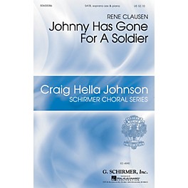 G. Schirmer Johnny Has Gone for a Soldier (Craig Hella Johnson Choral Series) SATB w/Sop Sax composed by Rene Clausen