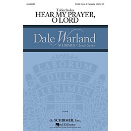 G. Schirmer Hear My Prayer, Oh Lord (Dale Warland Choral Series) SSA Div A Cappella composed by Tobin Stokes