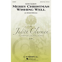 G. Schirmer Merry Christmas Wishing Well (Judith Clurman Choral Series) SATB arranged by Michael Gilbertson