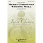 G. Schirmer Merry Christmas Wishing Well (Judith Clurman Choral Series) SATB arranged by Michael Gilbertson thumbnail