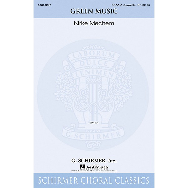 G. Schirmer Green Music SSAA A Cappella composed by Kirke Mechem