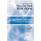 G. Schirmer You Do Not Walk Alone (Craig Hella Johnson Choral Series) SATB a cappella composed by Dominick DiOrio thumbnail