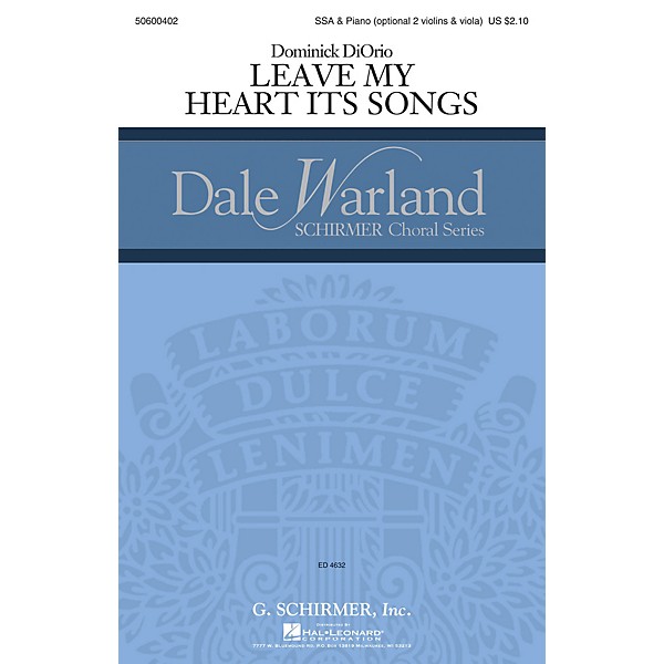 G. Schirmer Leave My Heart Its Songs (Dale Warland Choral Series) SSA composed by Dominick DiOrio