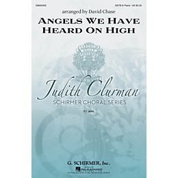 G. Schirmer Angels We Have Heard on High (Judith Clurman Choral Series) SATB arranged by David Chase