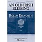 G. Schirmer An Old Irish Blessing (Rollo Dilworth Choral Series) SATB composed by Kevin Memley thumbnail