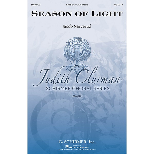 G. Schirmer Season of Light (Judith Clurman Choral Series) SATB a cappella composed by Jacob Narverud