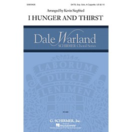 G. Schirmer I Hunger and Thirst (Dale Warland Choral Series) SATB a cappella composed by Kevin Siegfried