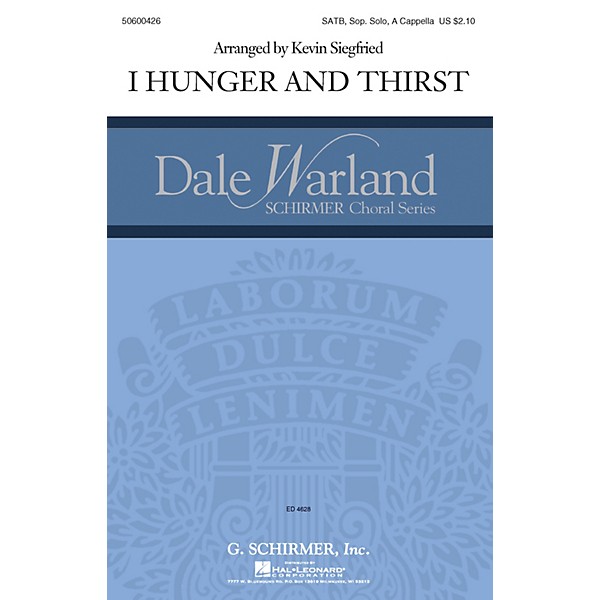 G. Schirmer I Hunger and Thirst (Dale Warland Choral Series) SATB a cappella composed by Kevin Siegfried
