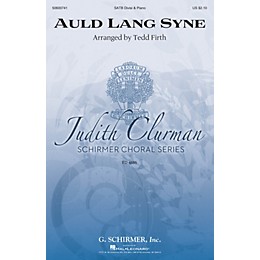 G. Schirmer Auld Lang Syne (Judith Clurman Choral Series) SATB Divisi arranged by Tedd Firth
