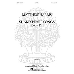 G. Schirmer Shakespeare Songs, Book IV SATB a cappella composed by Matthew Harris