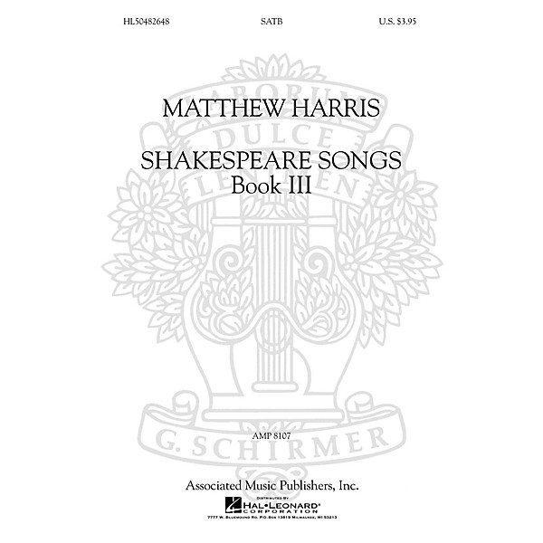 G. Schirmer Shakespeare Songs, Book III SATB a cappella composed by Matthew Harris