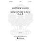 G. Schirmer Shakespeare Songs, Book II SATB a cappella composed by Matthew Harris thumbnail