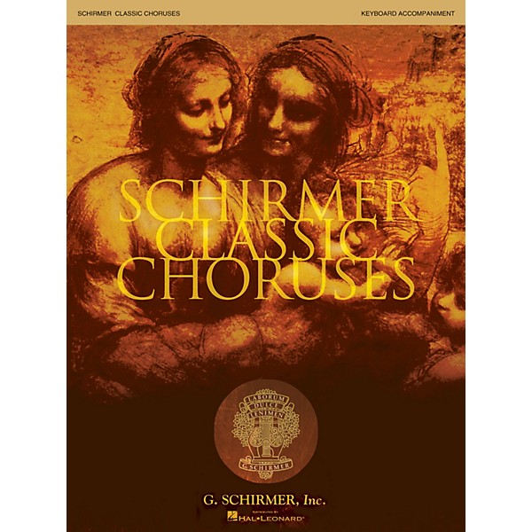 G. Schirmer Schirmer Classic Choruses (Keyboard Accompaniment) arranged by Stan Pethel