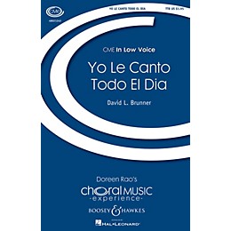 Boosey and Hawkes Yo le Canto Todo el Dia (CME In Low Voice) TTB composed by David L. Brunner