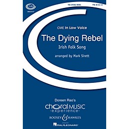 Boosey and Hawkes The Dying Rebel (CME In Low Voice) TBB arranged by Mark Sirett