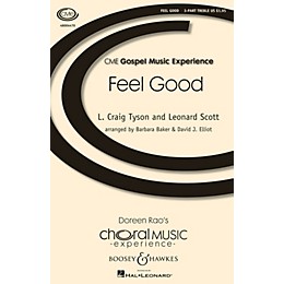 Boosey and Hawkes Feel Good (CME Intermediate) SSA composed by L. Craig Tyson arranged by Barbara Baker