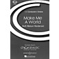 Boosey and Hawkes Make Me a World (CME Conductor's Choice) SATB composed by Ruth Watson Henderson thumbnail