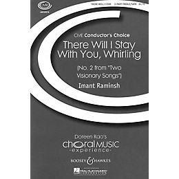 Boosey and Hawkes There I Will Stay with You, Whirling (No. 2 from Two Visionary Songs) SATB/2-PT composed by Imant Raminsh