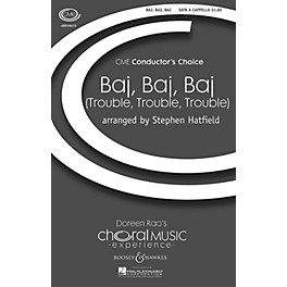 Boosey and Hawkes Baj, Baj, Baj (Trouble, Trouble, Trouble) CME Conductor's Choice SATB a cappella arranged by Stephen Hat...