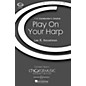 Boosey and Hawkes Play on Your Harp (CME Conductor's Choice) SATB composed by Lee Kesselman thumbnail