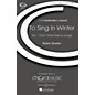 Boosey and Hawkes To Sing in Winter (No. 3 from Three Festival Songs) CME Conductor's Choice SATB composed by Robert Bowker thumbnail