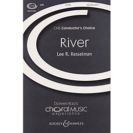 Boosey and Hawkes River (CME Conductor's Choice) SATB Divisi composed by Lee Kesselman