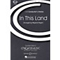 Boosey and Hawkes In This Land (CME Conductor's Choice) SATB a cappella arranged by Wayland Rogers thumbnail