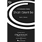 Boosey and Hawkes Shall I Silent Be (CME Conductor's Choice) SATB composed by David L. Brunner thumbnail