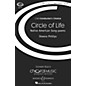 Boosey and Hawkes Circle of Life (Native American Song Poems) SATB a cappella composed by Sheena Phillips thumbnail