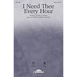 Daybreak Music I Need Thee Every Hour SATB composed by Vicki Tucker Courtney