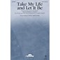 Daybreak Music Take My Life and Let It Be SATB by Tommy Walker arranged by Keith Christopher thumbnail