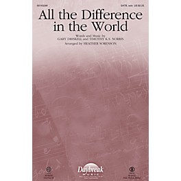 Daybreak Music All the Difference in the World SATB Chorus and Solo arranged by Heather Sorenson