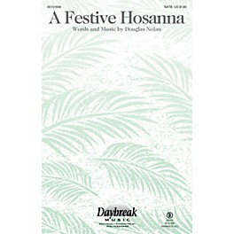 Daybreak Music A Festive Hosanna SATB composed by Douglas Nolan