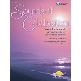 Daybreak Music Sounds of Celebration (Solos with Ensemble Arrangements for Two or More Players) Flute