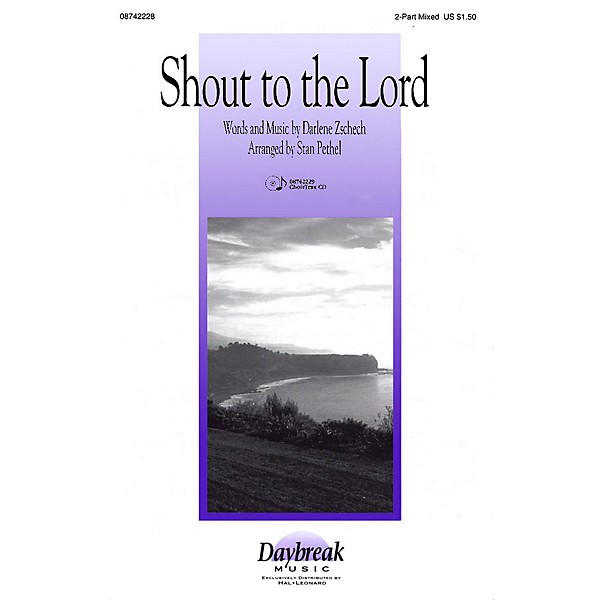 Daybreak Music Shout to the Lord 2 Part Mixed arranged by Stan Pethel