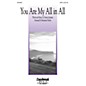 Daybreak Music You Are My All in All SATB by Dennis Jernigan arranged by Benjamin Harlan thumbnail
