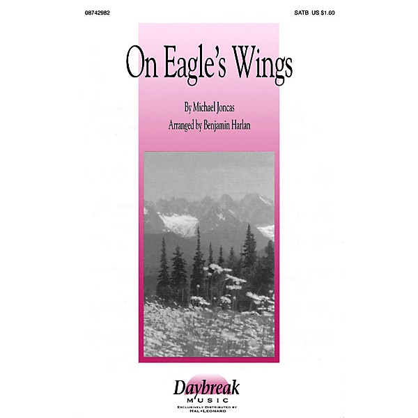 Daybreak Music On Eagle's Wings (SATB) SATB arranged by Benjamin Harlan