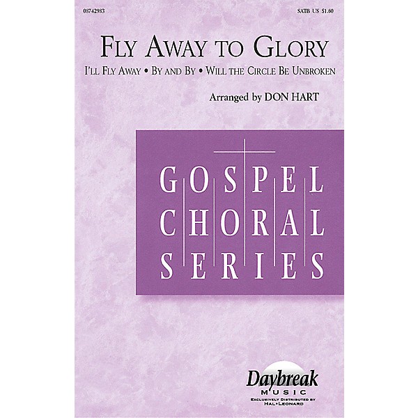 Hal Leonard Fly Away to Glory (Medley) (SATB) SATB arranged by Don Hart