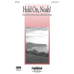 Daybreak Music Hold On, Noah! (SATB) SATB composed by Ruth Elaine Schram